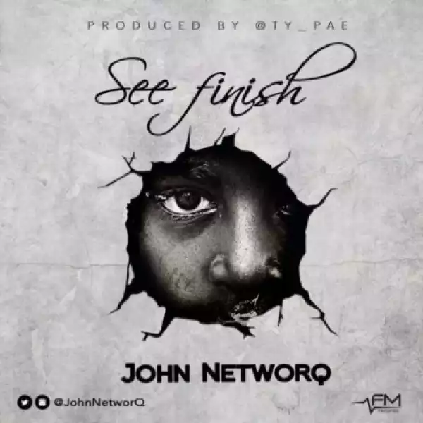 John NetworQ - “See Finish”